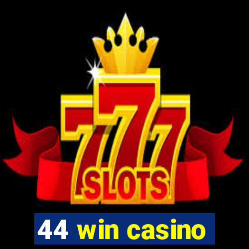 44 win casino